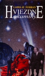Švihran, Ladislav; Kohútová, Hana - Hviezdne okamihy