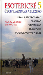 Vokolek, Václav; Kuchař, Jiří - Esoterické Čechy, Morava a Slezsko 5
