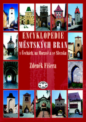 Fišera, Zdeněk - Encyklopedie městkých bran v Čechách, na Moravě a ve Slezsku