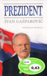 Machala, Drahoslav - Prezident Ivan Gašparovič