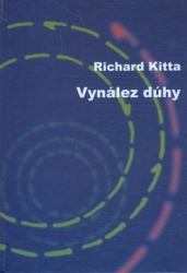 Kitta, Richard; Kudla, Martin - Vynález dúhy