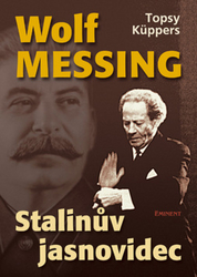 Küppers, Topsy - Wolf Messing Stalinův jasnovidec