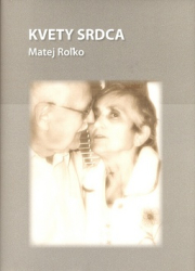 Roľko, Matej - Kvety srdca