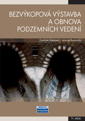 Klepsatel, František; Raclavský, Jaroslav - Bezvýkopová výstavba a obnova podzemních vedení