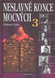 Liška, Vladimír - Neslavné konce mocných 3