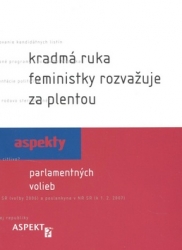 Kobová, Ľubica; Maďarová, Zuzana - Kradmá ruka feministky rozvažuje za plentou