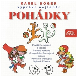 Höger, Karel - Karel Höger vypráví nejlepší pohádky