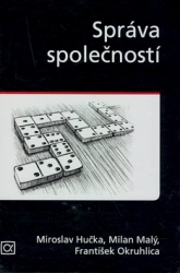 Hučka, Miroslav; Malý, Milan; Okruhlica, František - Správa společností