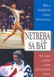 Karolyi, Bela; Richardsonová, Nancy Ann - Netreba sa báť