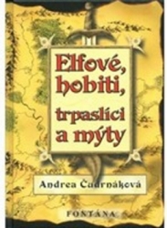 Čudrnáková, Andrea - Elfové, hobiti, trpaslíci a mýty