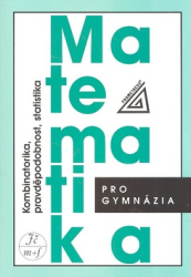 Calda, Emil; Dupač, Václav - Matematika pro gymnázia Kombinatorika, pravděpodobnost, statistika