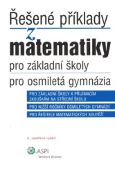 Schulzová, Iveta; Kováčik, Ján - Řešené příklady z matematiky pro základní školy, pro osmiletá gymnázia