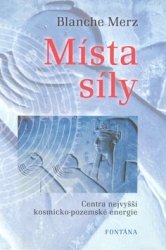 Merz, Blanche - Místa síly