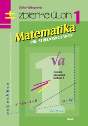 Holéczyová, Soňa - Matematika pre stredoškolákov Zbierka úloh 1