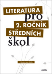 Polášková, Taťána - Literatura pro 2. ročník středních škol Průvodce pro učitele