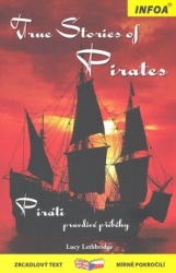 Lethbridge, Lucy - True stories of Pirates/ Piráti