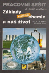 Beneš, Pavel - Základy praktické chemie a náš život Pracovní sešit k řadě učebnic