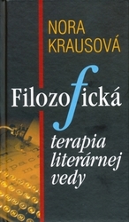 Krausová, Nora - Filozofická terapia literárnej vedy