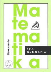 Pomykalová, Eva - Matematika pro gymnázia Stereometrie