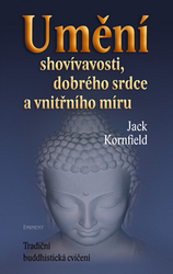 Kornfiedel, Jack - Umění shovívavosti, dobrého srdce a vnitřního míru