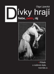 Lipecká, Olga - Dívky hrají Nebe, peklo ráj