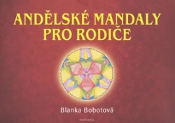 Bobotová, Blanka - Andělské mandaly pro rodiče