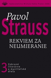 Strauss, Pavol - Rekviem za neumieranie