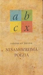 Šrank, Jaroslav - Nesamozrejmá poézia
