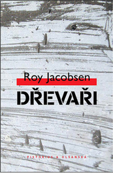 Jacobsen, Roy - Dřevaři