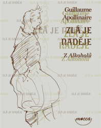 Apollinaire, Guillaume - Zlá je naděje