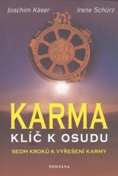 Käser, Joachim; Schürz, Irene - Karma Klíč k osudu