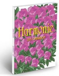 Chinmoy, Sri - Harmonie