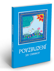 Chinmoy, Sri - Povzbuzení