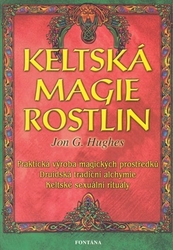 Hughes, Jon G. - Keltská magie rostlin