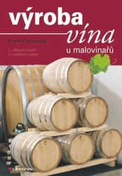 Pavloušek, Pavel - Výroba vína u malovinařů