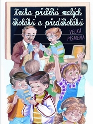 Kniha příběhů malých školáků a předškoláků