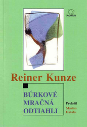 Kunze, Reiner - Búrkové mračná odtiahli