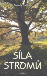 Findling, Dietmar - Síla stromů