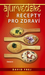 Frej, David - Ájurvédské recepty pro zdraví