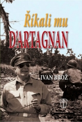 Brož, Ivan - Říkali mu D´Artagnan