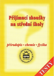 Bičík, Milan - Přijímací zkoušky na SŠ přírodopis - chemie - fyzika