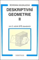 Musálková, Bohdana - Deskriptivní geometrie II pro 2. ročník SPŠ stavebních