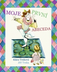 Trnková, Klára; Trnka, Jiří - Moje první abeceda