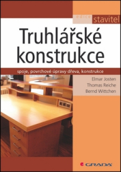 Josten, Elmar; Reiche, Thomas; Wittchen, Bernd - Truhlářské konstrukce