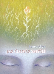 Allen, James - Jak člověk smýšlí