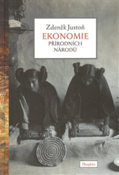 Justoň, Zdeněk - Ekonomie přírodních národů