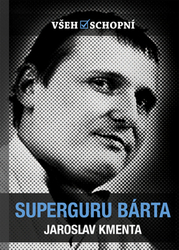 Kmenta, Jaroslav - Superguru Bárta