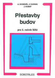 Doseděl, Antonín; Kárník, ; Kubát, Josef - Přestavby budov pro 3. ročník SOU