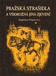 Wagnerová, Magdalena - Pražská strašidla