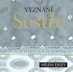 Exley, Helen - Vyznání sestře